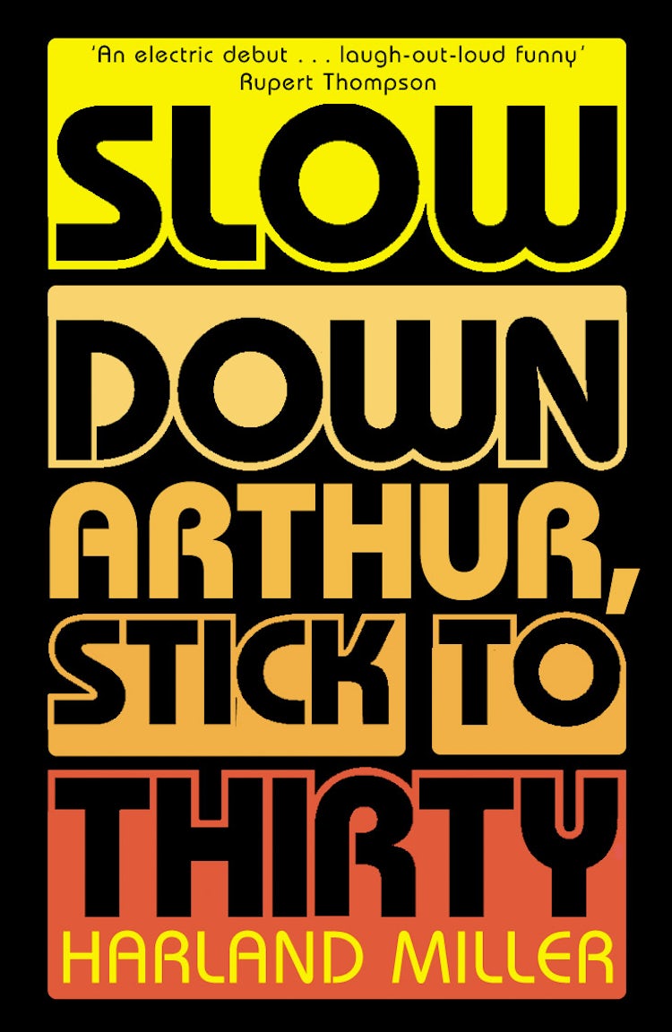 Cover image for Slow Down Arthur, Stick to Thirty, isbn: 9781841152837
