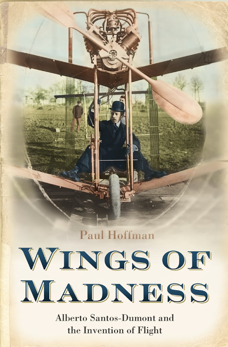 Cover image for Wings Of Madness: Alberto Santos-Dumont And The Invention Of Flight, isbn: 9781841153698