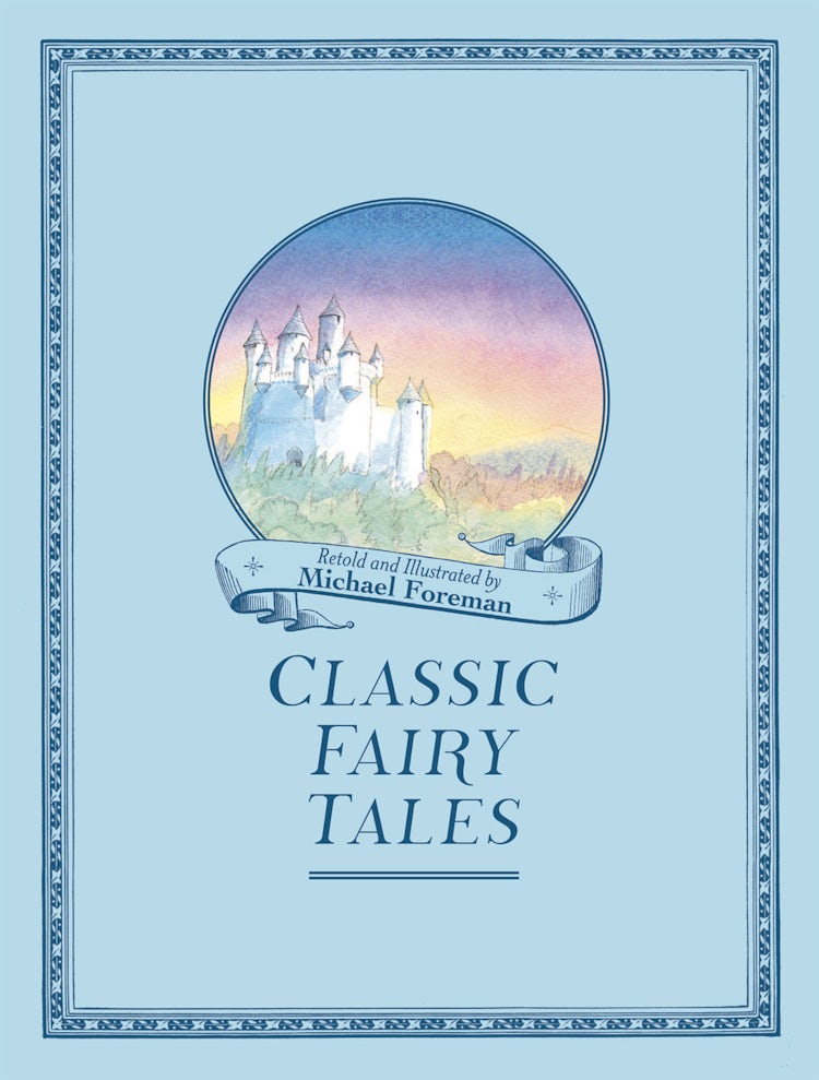 Cover image for Michael Foreman's Classic Fairy Tales, isbn: 9781843652670