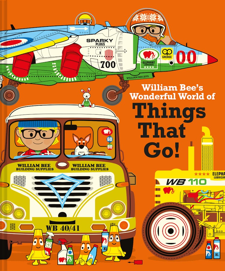 Cover image for William Bee's Wonderful World Of Things That Go!, isbn: 9781843654735