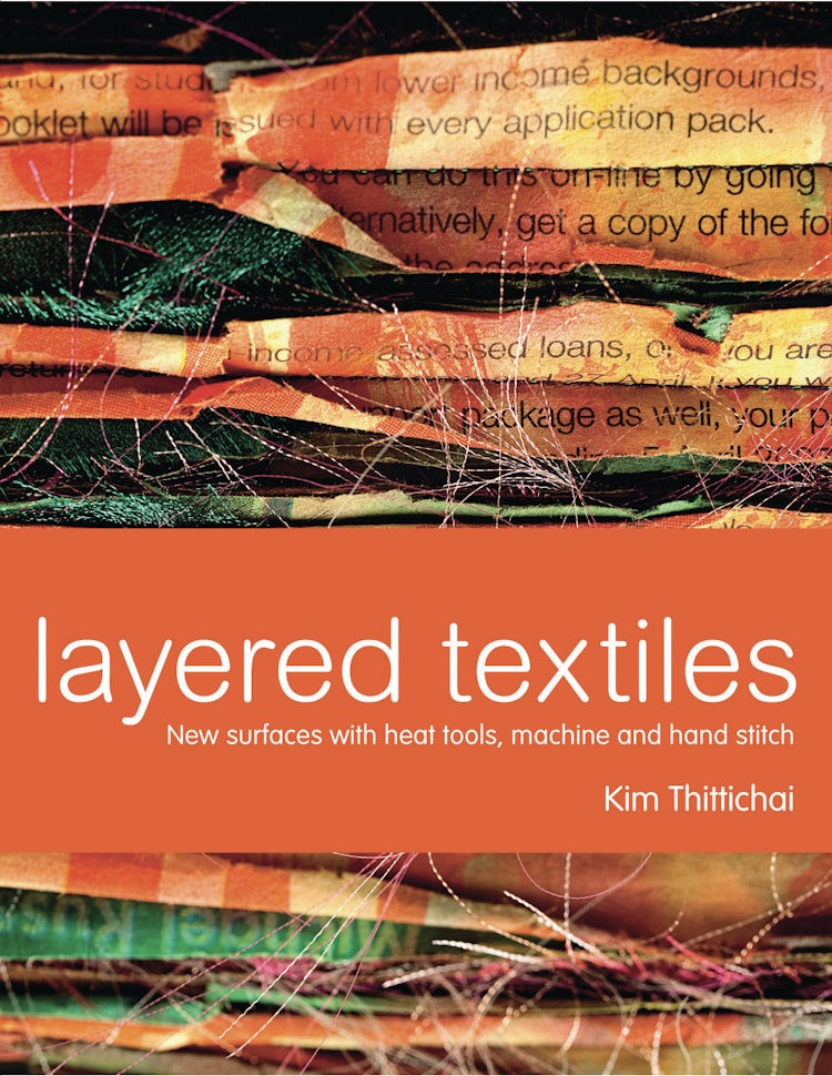 Cover image for Layered Textiles: Heat Tools, Machine and Hand Stitch, isbn: 9781849940085