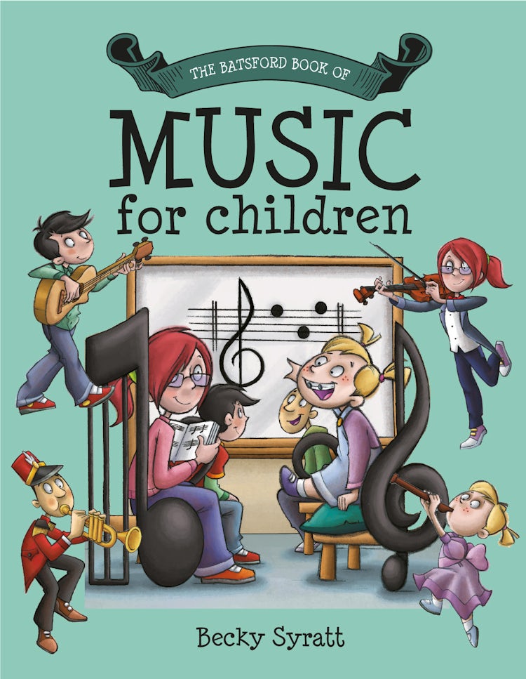 Cover image for The Batsford Book of Music for Children, isbn: 9781849943093