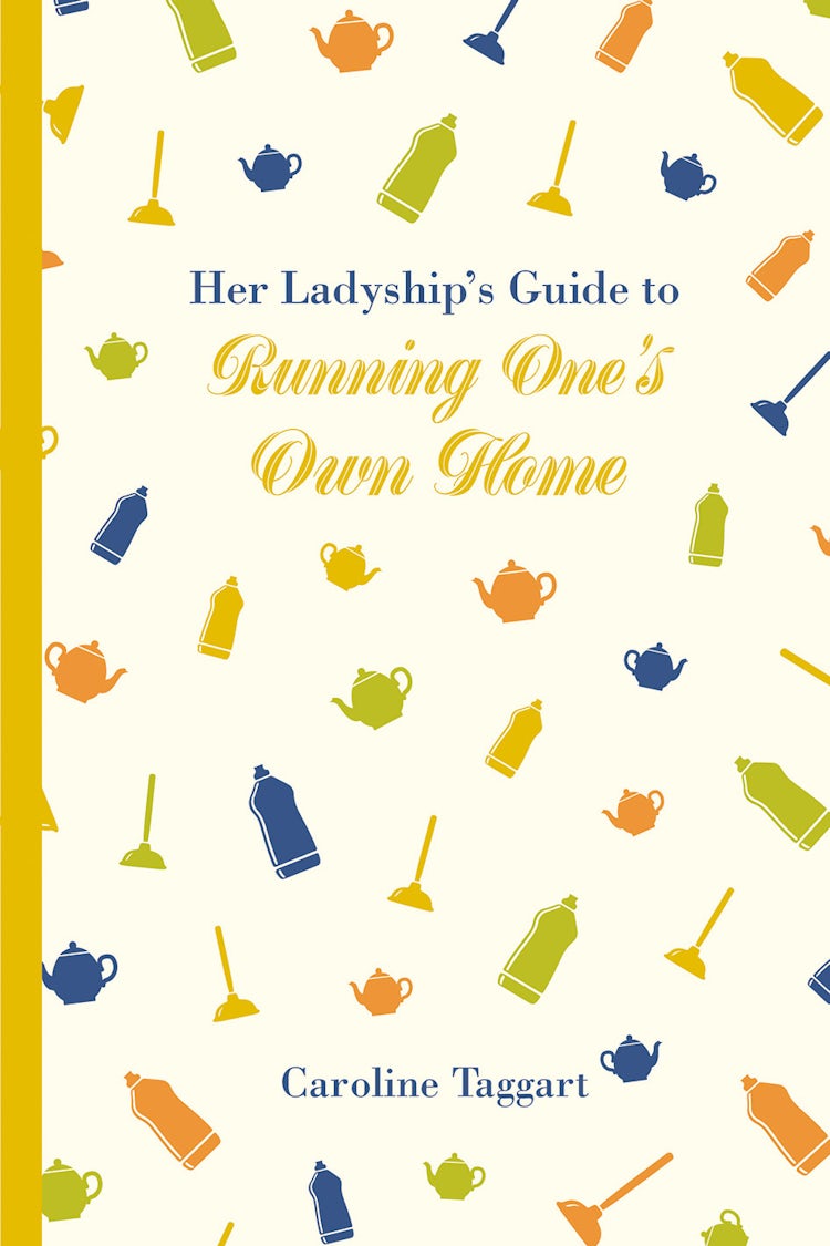 Cover image for Her Ladyship's Guide to Running One's Home, isbn: 9781849943789