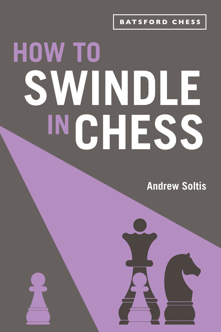 Cover image for How To Swindle In Chess: Snatch Victory From A Losing Position, isbn: 9781849945639