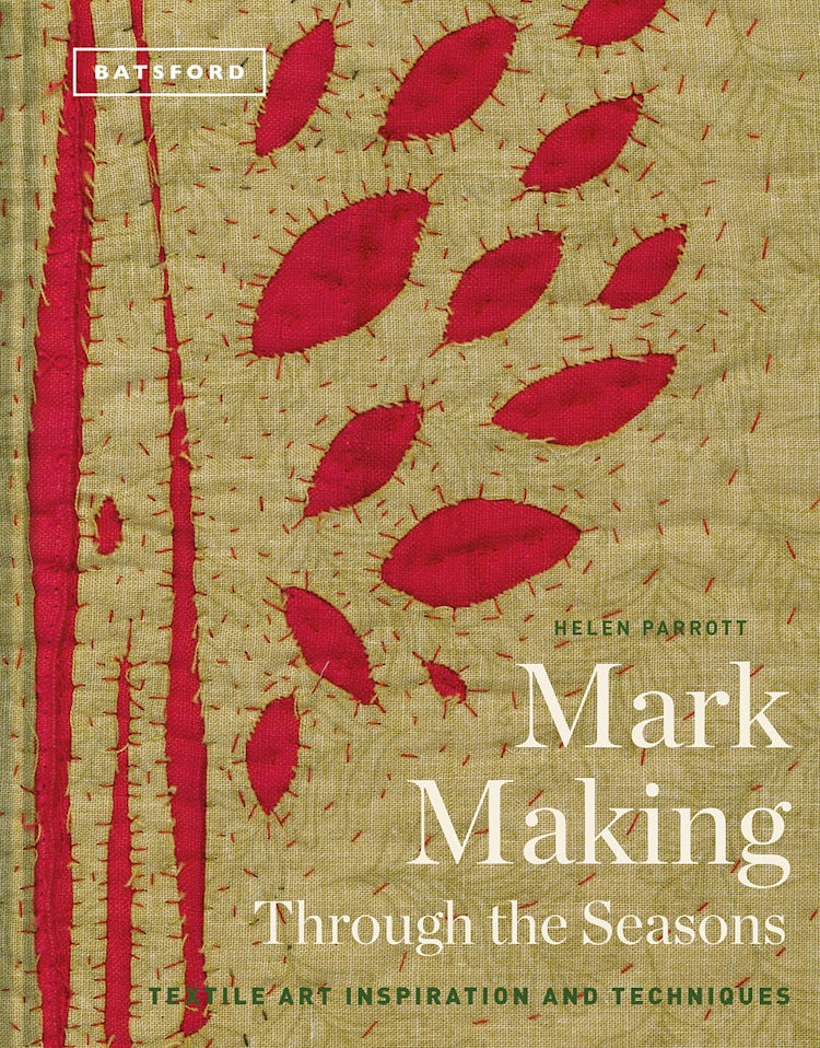 Cover image for Mark Making Through The Seasons: Textile Inspiration And Techniques, isbn: 9781849945790