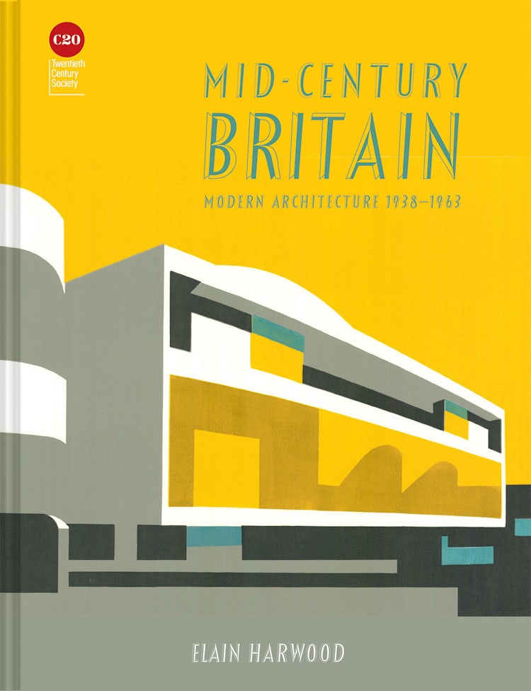 Cover image for Mid-Century Britain: Modern Architecture 1938-1963, isbn: 9781849946865