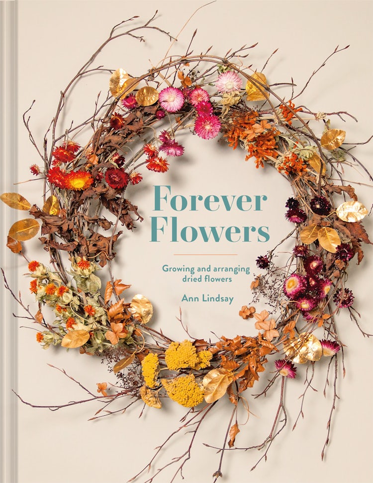 Cover image for Forever Flowers: Growing And Arranging Dried Flowers, isbn: 9781849947169