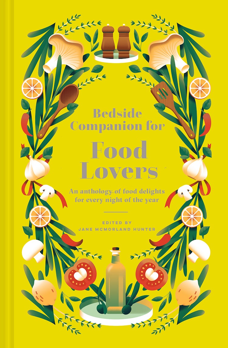 Cover image for Bedside Companion for Food Lovers: An Anthology of Mouthwatering Literary Morsels for Every Night of the Year, isbn: 9781849947961