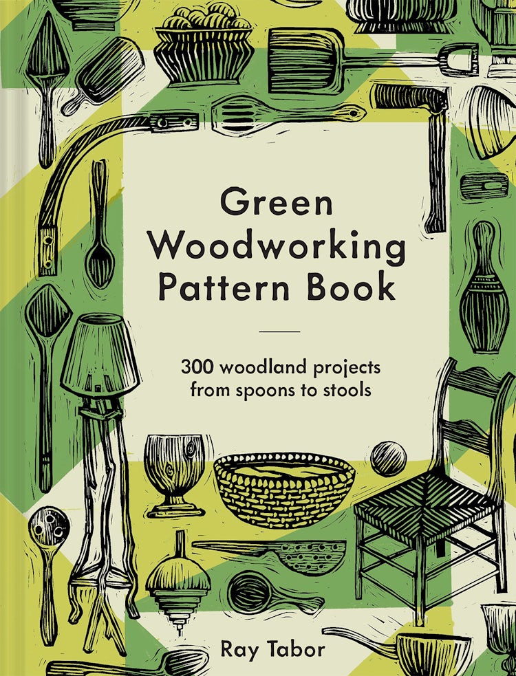 Cover image for Green Woodworking Pattern Book: 300 Woodland Projects from Spoons to Stools, isbn: 9781849947992