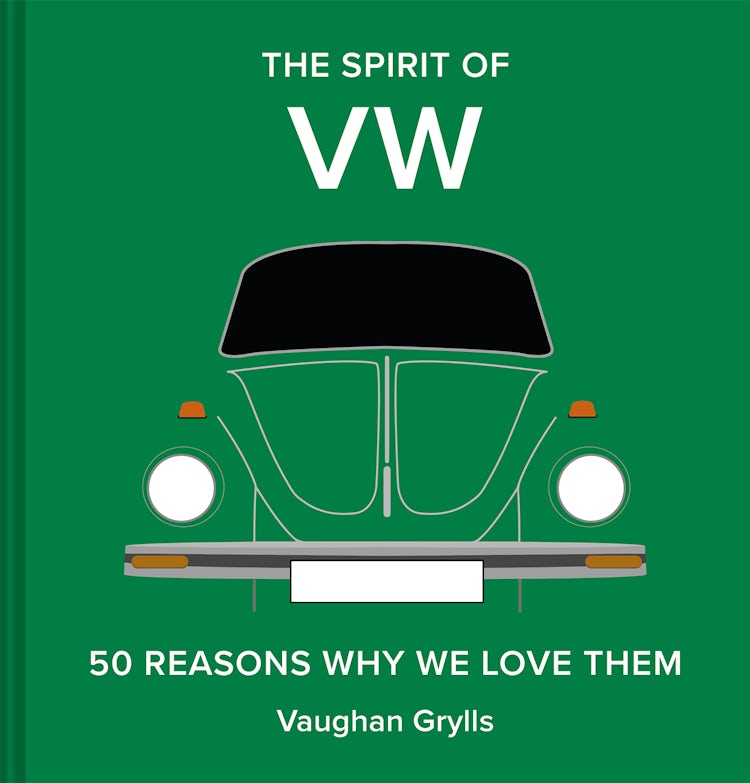 Cover image for The Spirit of VW: 50 Reasons Why We Love Them, isbn: 9781849948753