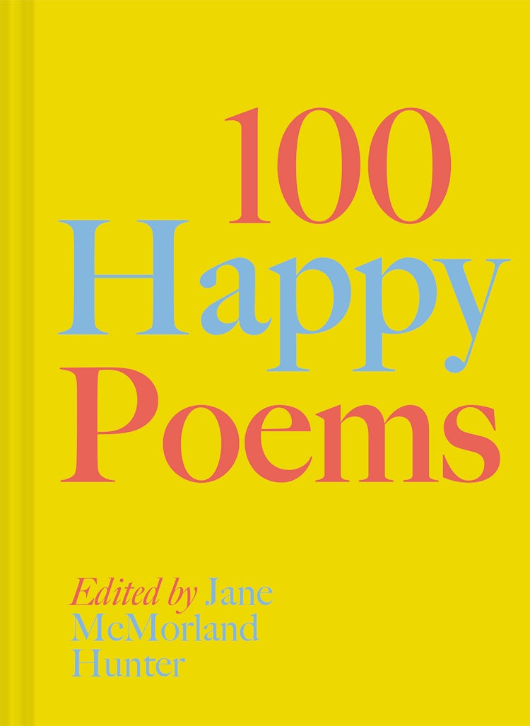 Cover image for 100 Happy Poems: To raise your spirits every day, isbn: 9781849948869