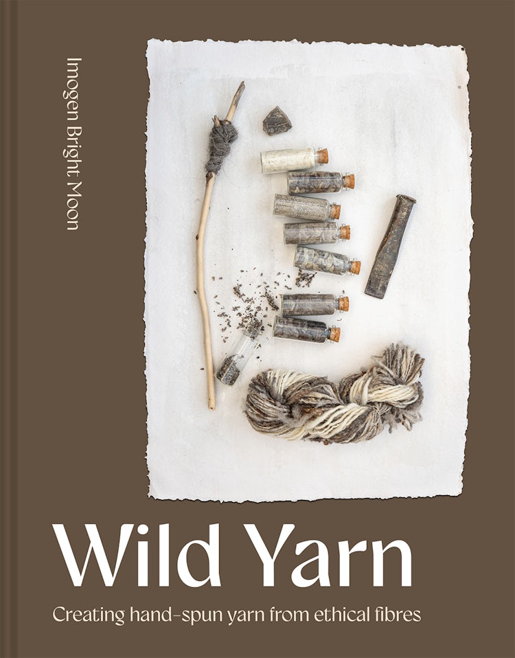 Cover image for Wild Yarn: Creating hand-spun yarn from ethical fibres, isbn: 9781849949019