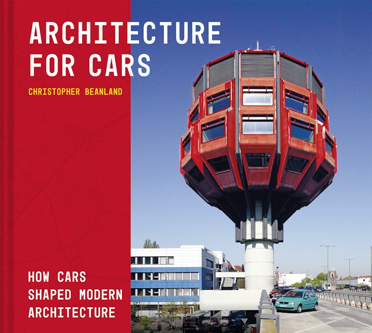 Cover image for Architecture For Cars: How cars shaped modern architecture, isbn: 9781849949088