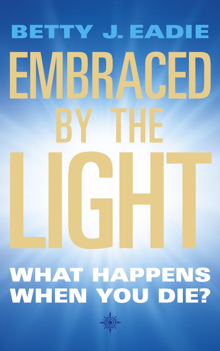 Cover image for Embraced by the Light: What happens when you die?, isbn: 9781855384392
