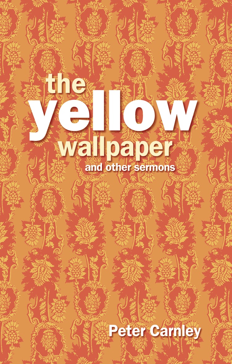 Cover image for Yellow Wallpaper and other Sermons, isbn: 9781863717991