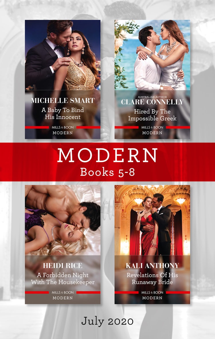Cover image for Modern Box Set 5-8 July 2020/A Baby to Bind His Innocent/Hired by the Impossible Greek/A Forbidden Night with the Housekeeper/Revelations of H, isbn: 9781867212812
