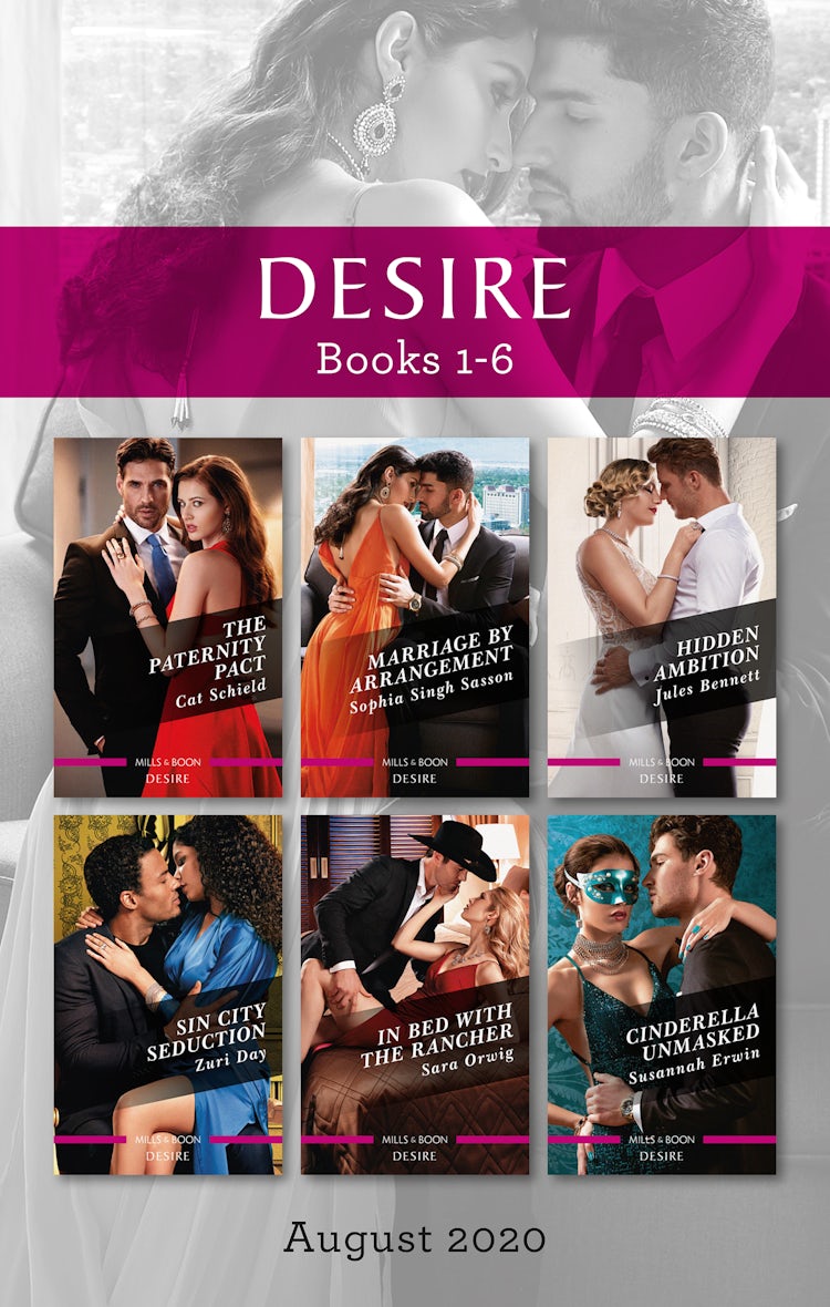 Cover image for Desire Box Set 1-6 Aug 2020/The Paternity Pact/Marriage by Arrangement/Hidden Ambition/Sin City Seduction/In Bed with the Rancher/C, isbn: 9781867215530