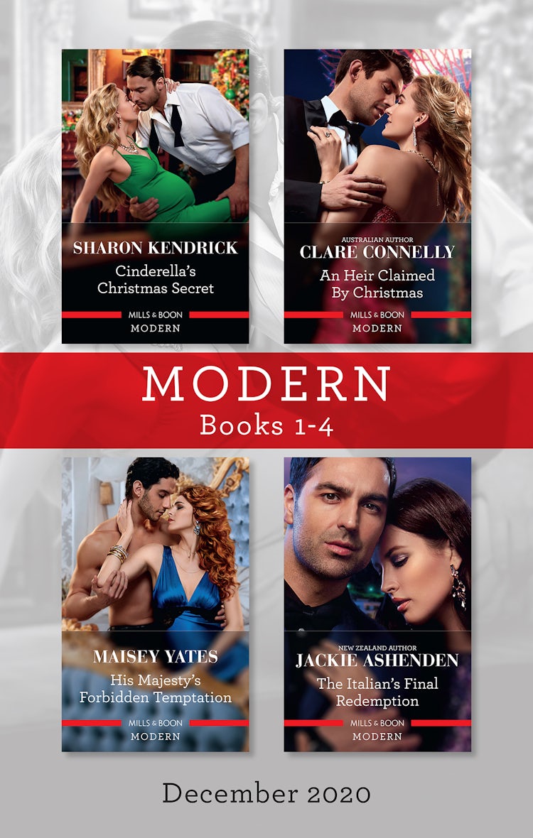 Cover image for Modern Box Set 1-4 Dec 2020/Cinderella's Christmas Secret/An Heir Claimed by Christmas/His Majesty's Forbidden Temptation/The Italian's Fi, isbn: 9781867219156