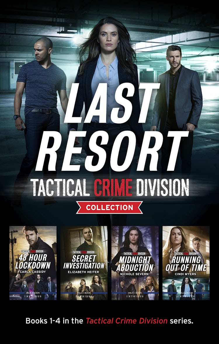 Cover image for Last Resort - Tactical Crime Division Collection/48 Hour Lockdown/Secret Investigation/Midnight Abduction/Running Out of Time, isbn: 9781867219170