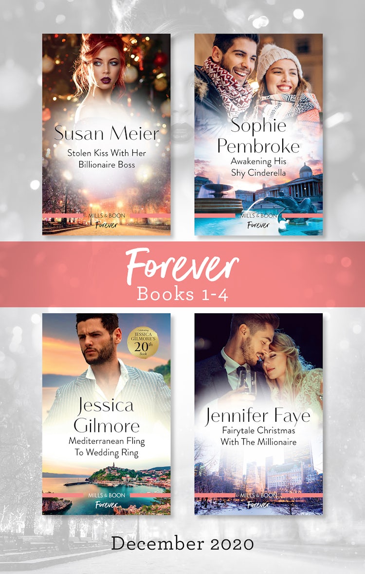 Cover image for Forever Box Set 1-4 Dec 2020/Stolen Kisses with Her Boss/Awakening His Shy Cinderella/Mediterranean Fling to Wedding Ring/Fairytale Christmas w, isbn: 9781867220770