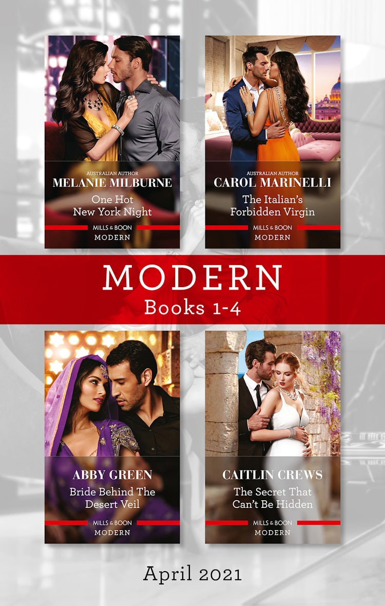 Cover image for Modern Box Set 1-4 Apr 2021/One Hot New York Night/The Italian's Forbidden Virgin/Bride Behind the Desert Veil/The Secret That Can't Be H, isbn: 9781867227489