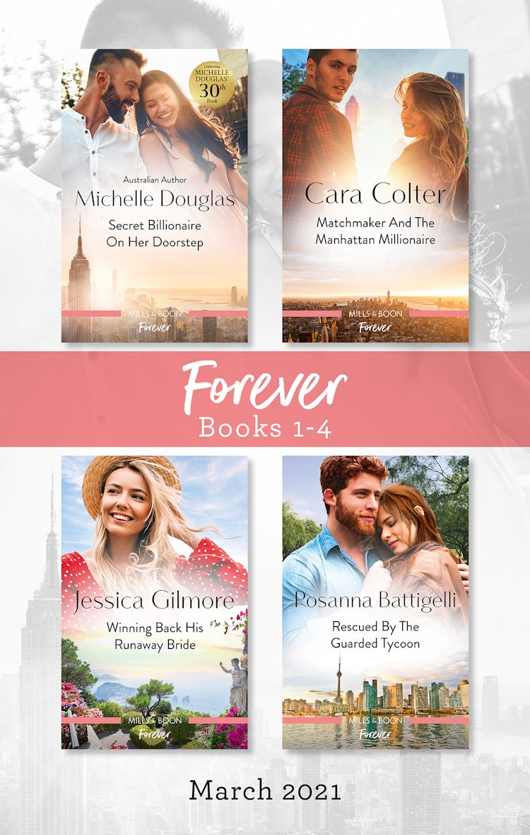 Cover image for Forever Box Set Mar 2021/Secret Billionaire on Her Doorstep/Matchmaker and the Manhattan Millionaire/Winning Back His Runaway Bride/Rescued by, isbn: 9781867227649
