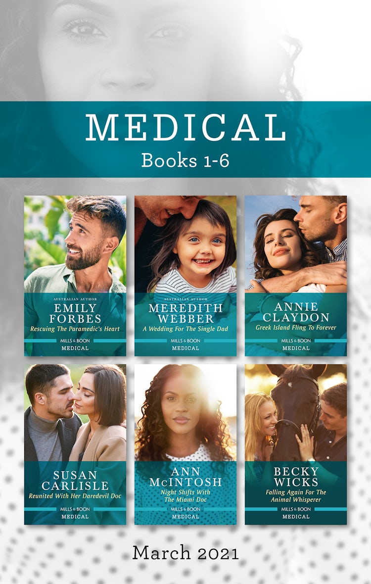 Cover image for Medical Box Set Mar 2021/Rescuing the Paramedic's Heart/A Wedding for the Single Dad/Greek Island Fling to Forever/Reunited with Her Daredevil, isbn: 9781867227816