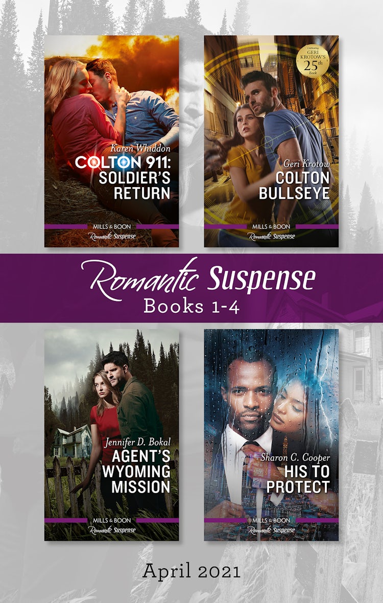 Cover image for Suspense Box Set Apr 2021/Colton 911 - Soldier's Return/Colton Bullseye/Agent's Wyoming Mission/His to Protect, isbn: 9781867228684