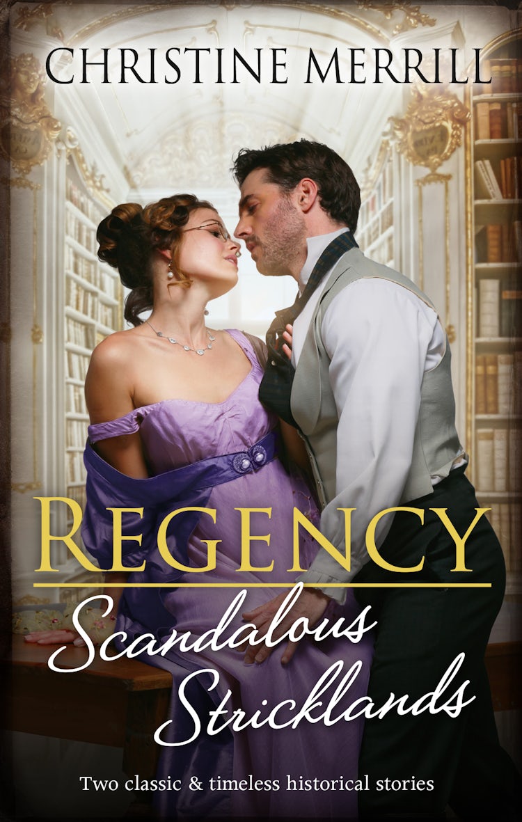 Cover image for Regency Scandalous Stricklands/A Kiss Away from Scandal/How Not to Marry an Earl, isbn: 9781867230038
