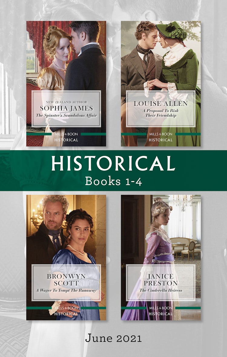 Cover image for Historical Box Set June 2021/The Spinster's Scandalous Affair/A Proposal to Risk Their Friendship/A Wager to Tempt the Runaway/The Cinderella Hei, isbn: 9781867233466