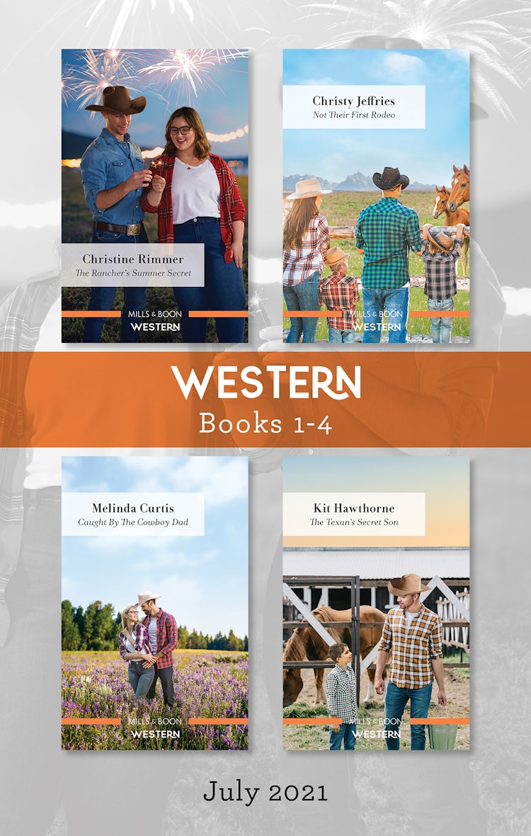 Cover image for Western Box Set July 2021/The Rancher's Summer Secret/Not Their First Rodeo/Caught by the Cowboy Dad/The Texan's Secret Son, isbn: 9781867235958