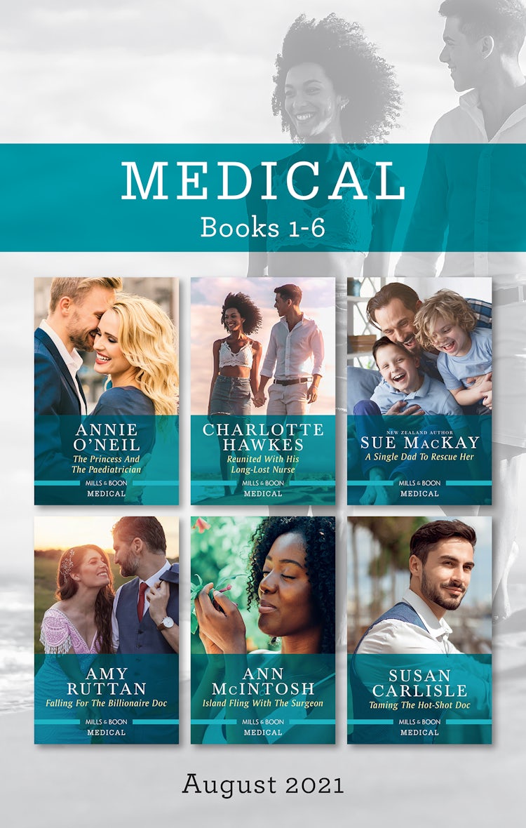 Cover image for Medical Box Set Aug 2021/The Princess and the Paediatrician/Reunited with His Long-Lost Nurse/A Single Dad to Rescue Her/Falling for the Bill, isbn: 9781867236733