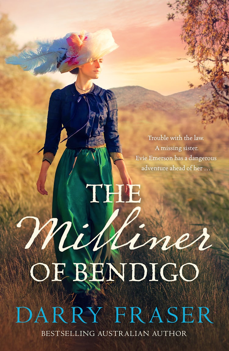 Cover image for The Milliner of Bendigo: An astounding and entertaining bestseller, historical adventure mystery at its best from a bestselling Australian author., isbn: 9781867237617
