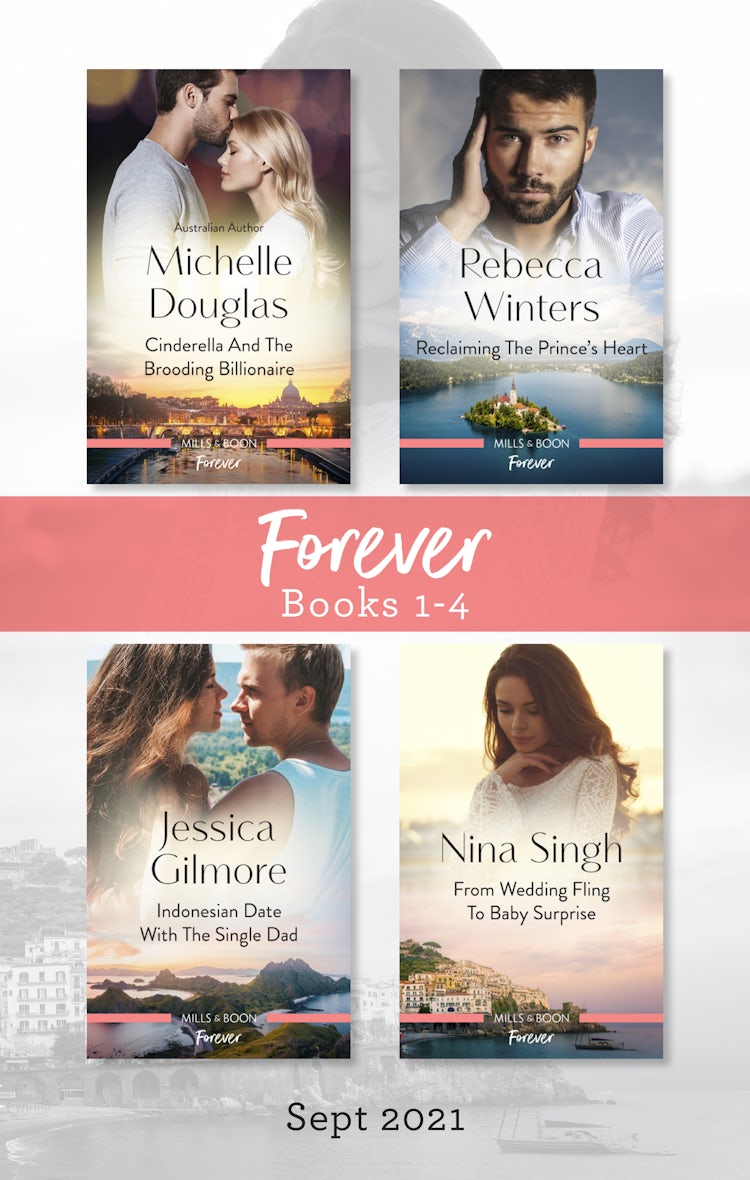 Cover image for Forever Box Set Sept 2021/Cinderella And The Brooding Billionaire/Reclaiming The Prince's Heart/Indonesian Date With The Singl, isbn: 9781867238539