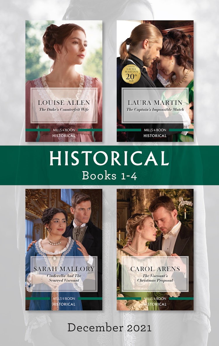Cover image for Historical Box Set Dec 2021/The Duke's Counterfeit Wife/The Captain's Impossible Match/Cinderella and the Scarred Viscount/The Viscount's Chri, isbn: 9781867243427