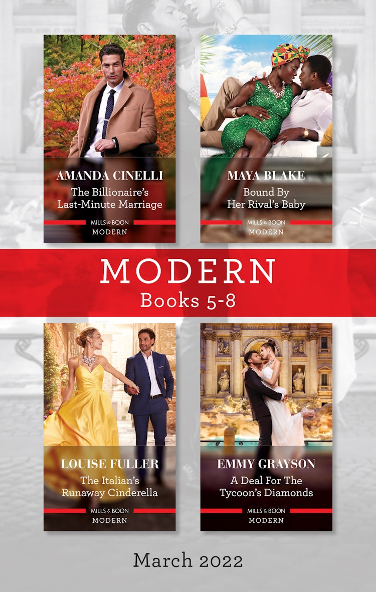 Cover image for Modern Box Set 5-8 Mar 2022/The Billionaire's Last-Minute Marriage/Bound by Her Rival's Baby/The Italian's Runaway Cinderella/A Deal for the Tyco, isbn: 9781867249245