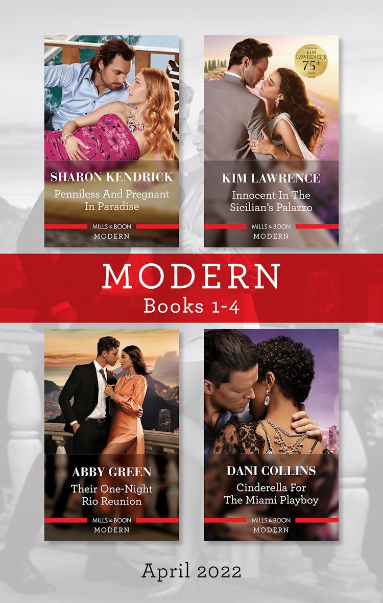 Cover image for Modern Box Set 1-4 Apr 2022/Penniless and Pregnant in Paradise/Innocent in the Sicilian's Palazzo/Their One-Night Rio Reunion/Cinderella for the, isbn: 9781867249337