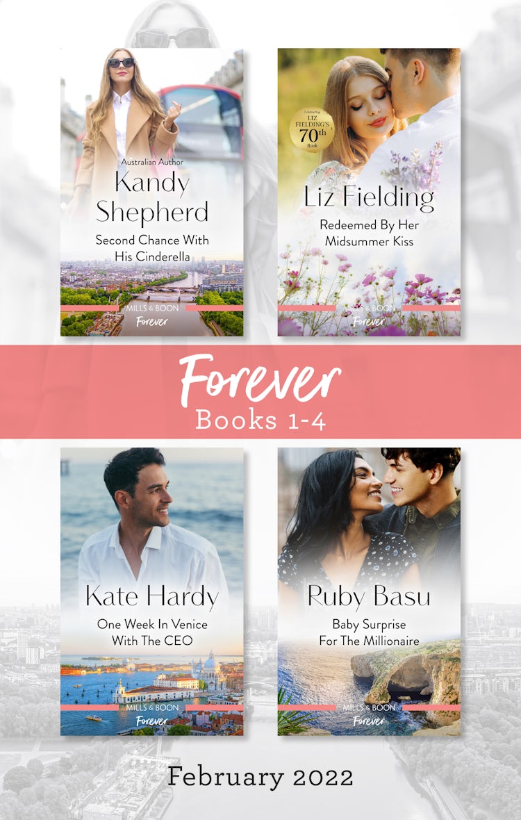 Cover image for Forever Box Set Feb 2022/Second Chance with His Cinderella/Redeemed by Her Midsummer Kiss/One Week in Venice with the CEO/Baby Surprise for the, isbn: 9781867249399