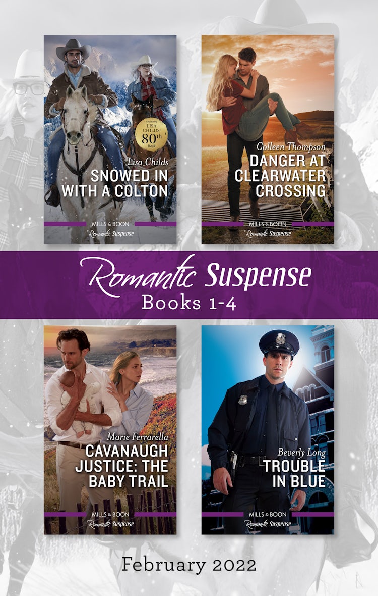 Cover image for Suspense Box Set Feb 2022/Snowed In With a Colton/Danger at Clearwater Crossing/Cavanaugh Justice: The Baby Trail/Trouble in Blue, isbn: 9781867249733