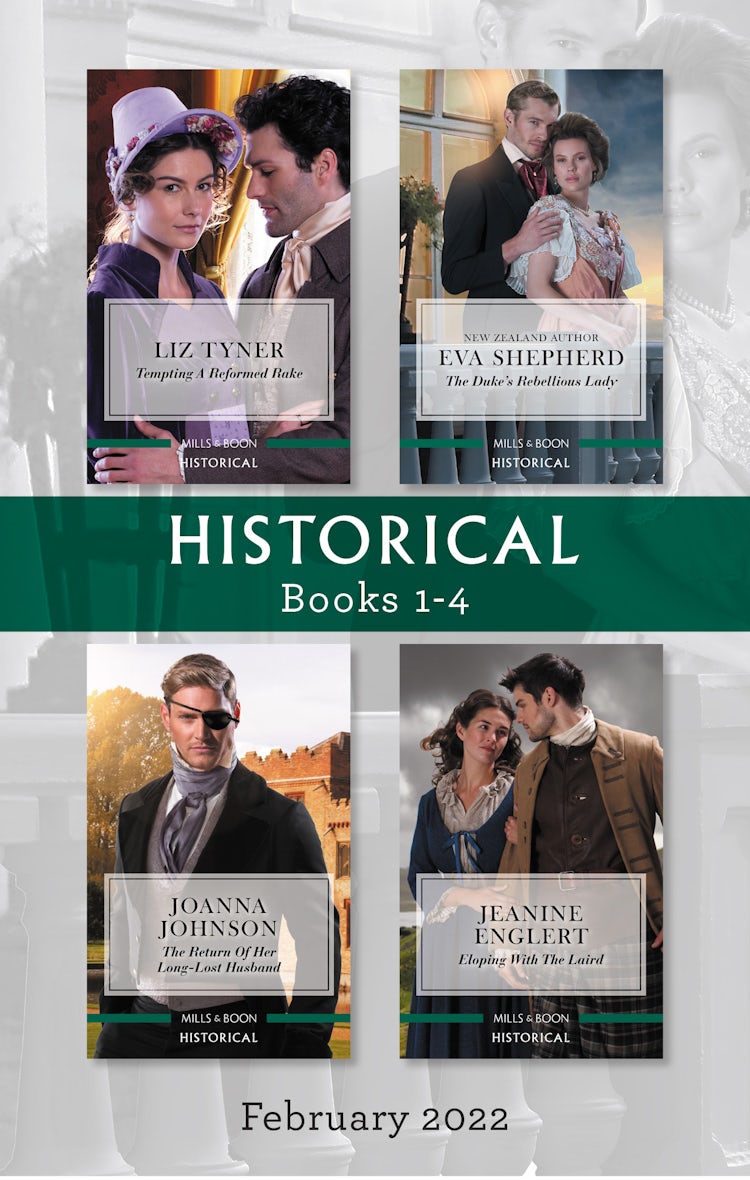 Cover image for Historical Box Set Feb 2022/Tempting a Reformed Rake/The Duke's Rebellious Lady/The Return of Her Long-Lost Husband/Eloping with the Lai, isbn: 9781867249931