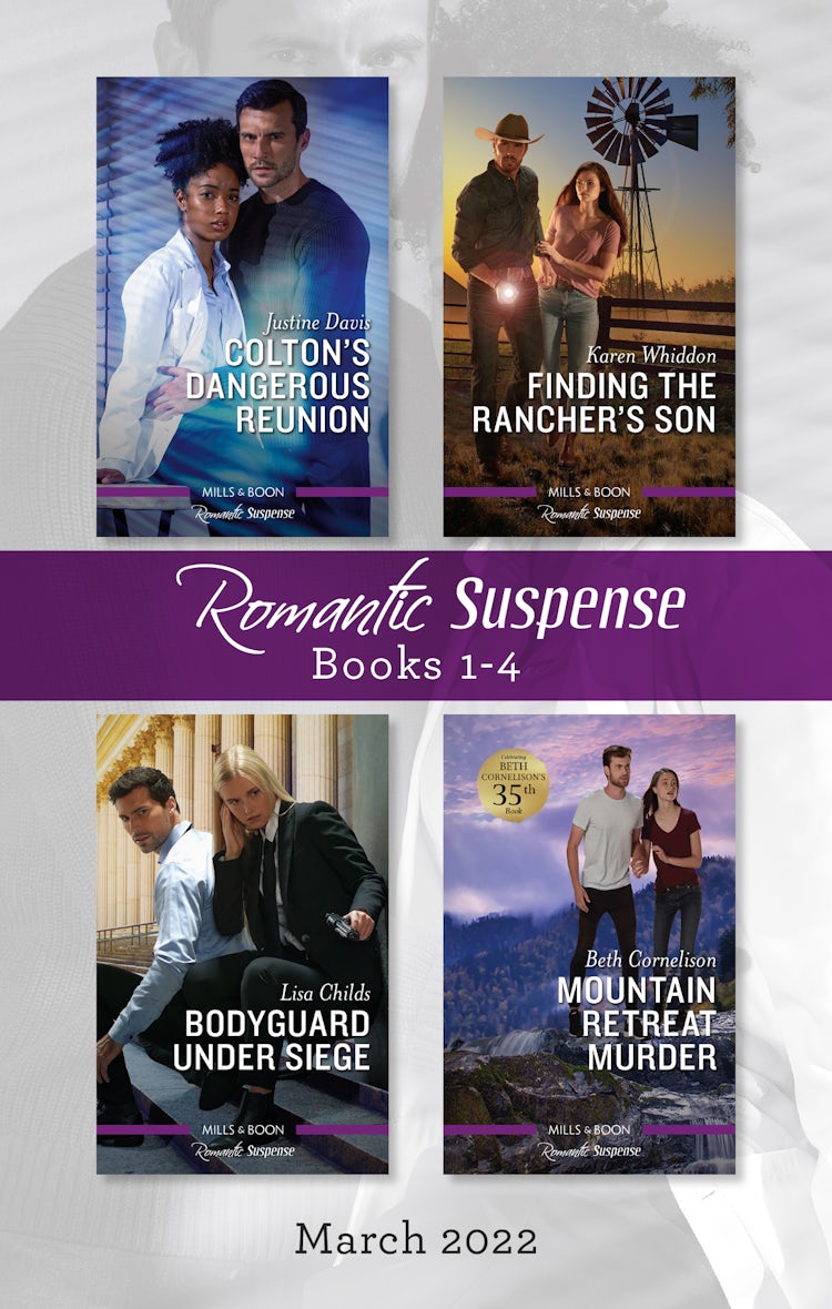Cover image for Suspense Box Set Mar 2022/Colton's Dangerous Reunion/Finding the Rancher's Son/Bodyguard Under Siege/Mountain Retreat Murder, isbn: 9781867250722