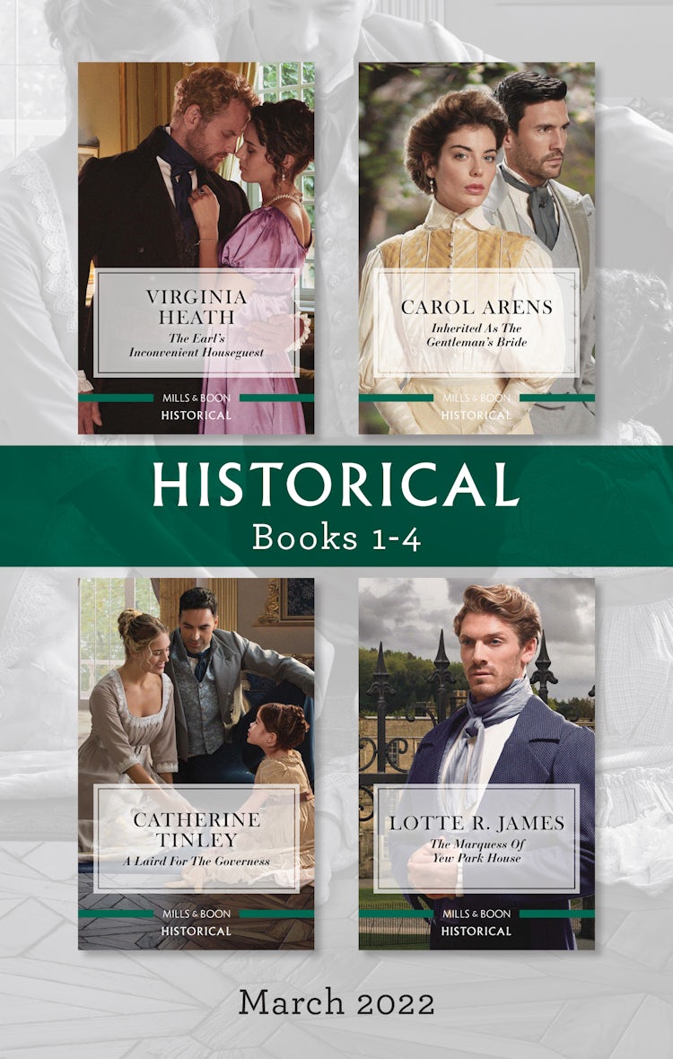 Cover image for Historical Box Set Mar 2022/The Earl's Inconvenient Houseguest/Inherited as the Gentleman's Bride/A Laird for the Governess/The Marquess of Yew P, isbn: 9781867250920