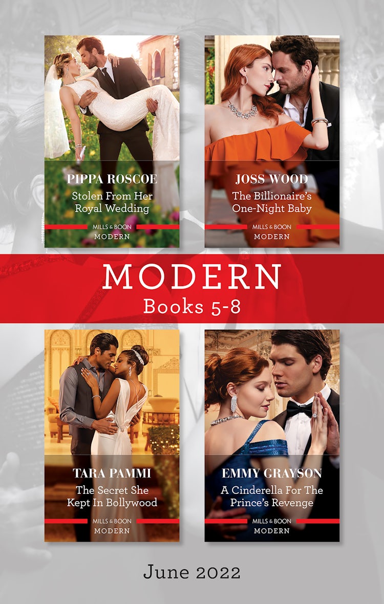 Cover image for Modern Box Set 5-8 June 2022/Stolen from Her Royal Wedding/The Billionaire's One-Night Baby/The Secret She Kept in Bollywood/A Cinderel, isbn: 9781867253143