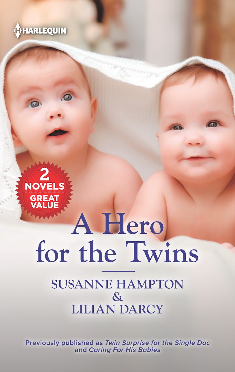 Cover image for A Hero for the Twins/Twin Surprise for the Single Doc/Caring For His Babies, isbn: 9781867257448