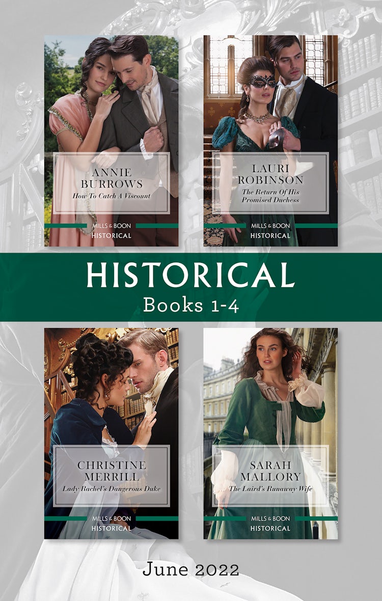 Cover image for Historical Box Set June 2022/How to Catch a Viscount/The Return of His Promised Duchess/Lady Rachel's Dangerous Duke/The Laird's Runaway Wife, isbn: 9781867258025