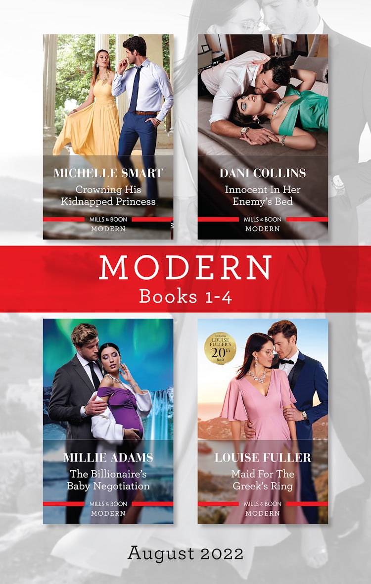 Cover image for Modern Box Set 1-4 Aug 2022/Crowning His Kidnapped Princess/Innocent in Her Enemy's Bed/The Billionaire's Baby Negotiation/Maid for the Greek's, isbn: 9781867259787