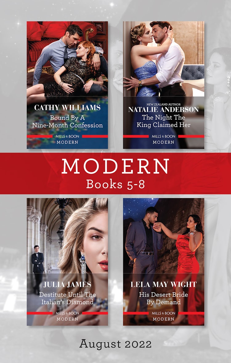 Cover image for Modern Box Set 5-8 Aug 2022/Bound by a Nine-Month Confession/The Night the King Claimed Her/Destitute Until the Italian's Diamond/His Desert Br, isbn: 9781867259794