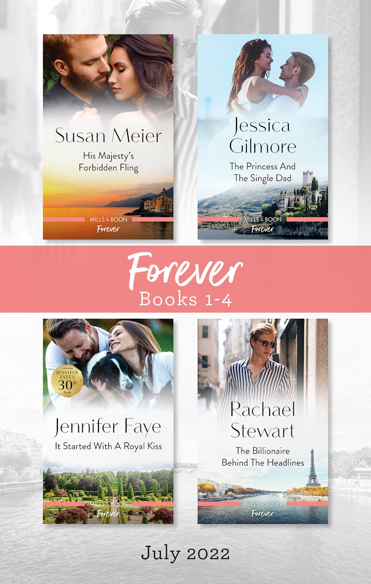 Cover image for Forever Box Set July 2022/His Majesty's Forbidden Fling/The Princess and the Single Dad/It Started with a Royal Kiss/The Billionaire Behind the H, isbn: 9781867260745