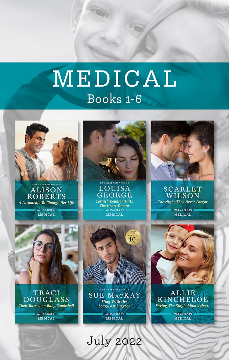 Cover image for Medical Box Set July 2022/A Paramedic to Change Her Life/Cornish Reunion with the Heart Doctor/The Night They Never Forgot/Their Barcelona Baby B, isbn: 9781867260813