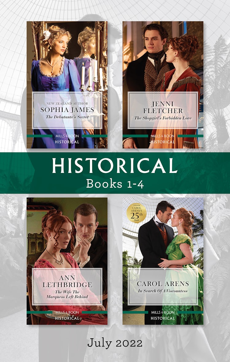 Cover image for Historical Box Set July 2022/The Debutante's Secret/The Shopgirl's Forbidden Love/The Wife the Marquess Left Behind/In Search of a Viscount, isbn: 9781867261230